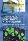 ebook Fizykochemiczne metody analizy w chemii środowiska. Część II: Ćwiczenia laboratoryjne z ochrony wód i gleb - 