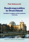 ebook Bundestagswahlen in Deutschland: Rechtliche Grundlagen und ihre praktische Umsetzung - Piotr Kołtunowski