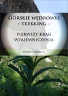 ebook Górskie Wędrówki - Trekking - Pierwszy Krąg Wtajemniczenia - Wojciech Biedroń