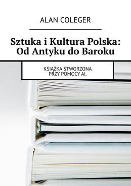ebook Sztuka i Kultura Polska: Od Antyku do Baroku