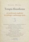 ebook Terapia filozoficzna 3 - Urszula Wolska