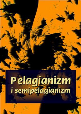 ebook Pelagianizm i semipelagianizm