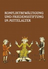 ebook Konfliktbewältigung und Friedensstiftung im Mittelalter - 