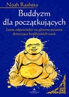 ebook Buddyzm dla początkujących. Jasne odpowiedzi na główne pytania dotyczące buddyjskich nauk - Noah Rasheta