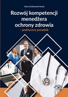 ebook Rozwój kompetencji menedżera ochrony zdrowia – praktyczny poradnik - Marta Chalimoniuk-Nowak