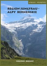 ebook Górskie wędrówki Region Jungfrau - Alpy Berneńskie - Wojciech Biedroń