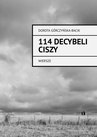 ebook 114 Decybeli Ciszy - Dorota Górczyńska-Bacik