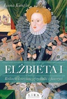 ebook Elżbieta I. Królowa dziewica, jej rywalki i faworyci - Iwona Kienzler