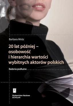 ebook 20 lat później - osobowość i hierarchia wartości wybitnych aktorów polskich
