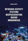 ebook Wybrane aspekty systemu bezpieczeństwa ruchu drogowego - Łukasz Foryś