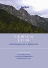 ebook Edukacja Jutra. Nowe technologie w kształceniu - 