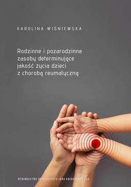 ebook Rodzinne i pozarodzinne zasoby determinujące jakość życia dzieci z chorobą reumatyczną