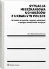 ebook Sytuacja mieszkaniowa uchodźców z Ukrainy w Polsce - Ewa Bończak-Kucharczyk