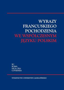 ebook Wyrazy francuskiego pochodzenia we współczesnym języku polskim