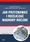 ebook JAK PRZYZNAWAĆ I ROZLICZAĆ NAGRODY ROCZNE - Paweł Muż,praca zbiorowa,MAREK SMAKUSZEWSKI,Mariusz Pigulski