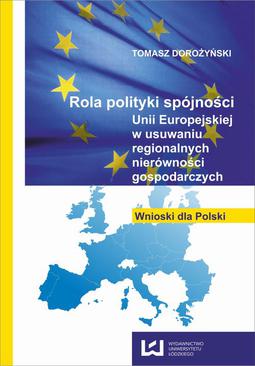 ebook Rola polityki spójności Unii Europejskiej w usuwaniu regionalnych nierówności gospodarczych. Wnioski dla Polski
