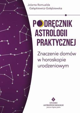 ebook Podręcznik astrologii praktycznej. Znaczenie domów w horoskopie urodzeniowym