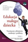 ebook Edukacja małego dziecka, t. 1. Teoretyczne odniesienia, tendencje i problemy - 