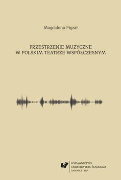 ebook Przestrzenie muzyczne w polskim teatrze współczesnym
