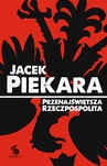 ebook Przenajświętsza Rzeczpospolita (wyd. III) - Jacek Piekara