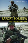 ebook Raport Borsuka. ISAF nie dla Idiotów - Robert Polak