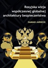 ebook Rosyjska wizja współczesnej globalnej architektury bezpieczeństwa - Damian Jarnicki