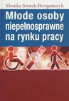 ebook Młode osoby niepełnosprawne na rynku pracy - Monika Struck-Peregończyk