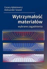 ebook Wytrzymałość materiałów. Wybrane zagadnienia - Aleksander Szwed,Cezary Ajdukiewicz