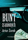 ebook Bunt zranionych - Artur Żurek