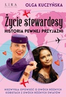 ebook Życie stewardesy. Historia pewnej przyjaźni - Olga Kuczyńska