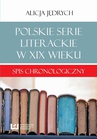 ebook Polskie serie literackie w XIX wieku - Alicja Jędrych