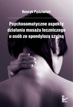 ebook Psychosomatyczne aspekty działania masażu leczniczego u osób ze spondylozą szyjną