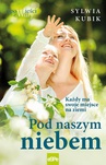 ebook Pod naszym niebem - Sylwia Kubik