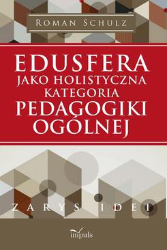 ebook Edusfera jako holistyczna kategoria pedagogiki ogólnej
