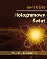 ebook Hologramowy Świat III. Energia Życia - Iwona Gajda