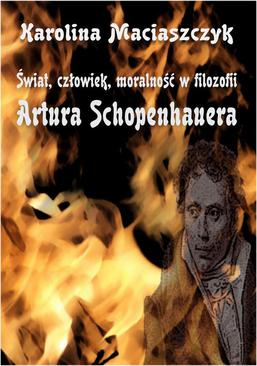 ebook Świat, człowiek, moralność w filozofii Artura Schopenhauera