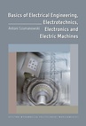 ebook Basics of Electrical Engineering, Electrotechnics, Electronics and Electric Machines - Antoni Szumanowski