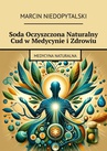 ebook Soda Oczyszczona Naturalny Cud w Medycynie i Zdrowiu - Marcin Niedopytalski