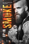ebook King. Tom 8. Up in Smoke - T. M. Frazier