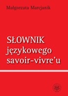ebook Słownik językowego savoir vivre`u - Małgorzata Marcjanik