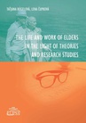 ebook The Life and Work of Elders in The Light of Theories and Research Studies - Taťjana Búgelová,Lena čupkowá