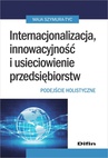 ebook Internacjonalizacja, innowacyjność i usieciowienie przedsiębiorstw. Podejście holistyczne - Maja Szymura-Tyc