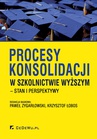 ebook Procesy konsolidacji w szkolnictwie wyższym – stan i perspektywy - Krzysztof Łobos,Paweł Zygarłowski