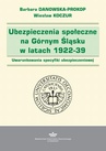 ebook Ubezpieczenia społeczne na Górnym Śląsku w latach 1922-1939 - Wiesław Koczur,Barbara Danowska-Prokop