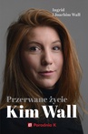 ebook Przerwane życie Kim Wall - Ingrid Wall,Joachim Wall