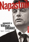 ebook Napastnik. Opowieść o Viktorze Orbánie - Igor Janke