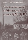ebook Stosunki narodowościowe na Wileńszczyźnie w latach 1920-1939. Wyd. 2 - Joanna Januszewska-Jurkiewicz