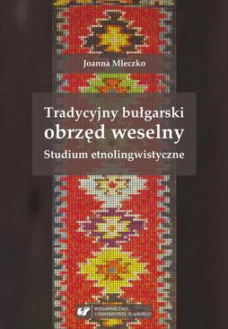 ebook Tradycyjny bułgarski obrzęd weselny. Studium etnolingwistyczne