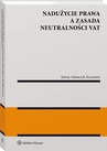 ebook Nadużycie prawa a zasada neutralności VAT - Sylwia Adamczyk-Kaczmara