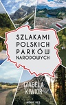 ebook Szlakami Polskich Parków Narodowych - Izabela Kiwior